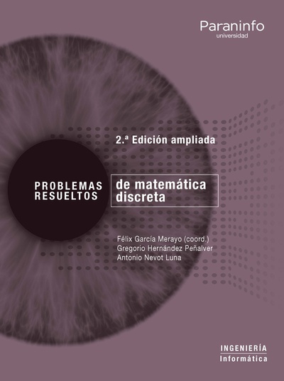 Problemas resueltos de matemática discreta. 2ª edición ampliada
