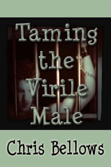 Taming the Virile Male