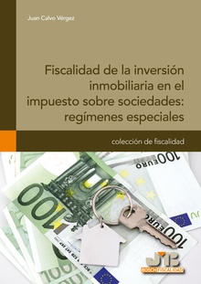 Fiscalidad de la inversión inmobiliaria en el impuesto sobre sociedades : regímenes especiales.