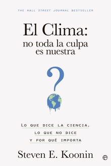 El clima: no toda la culpa es nuestra