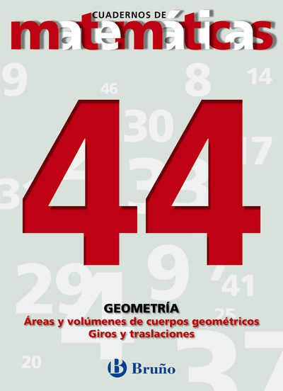 44 Áreas y volúmenes de cuerpos geométricos. Giros y traslaciones