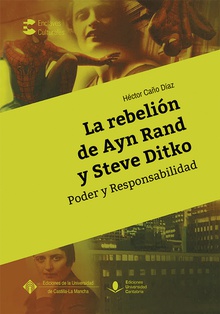 La rebelión de Ayn Rand y Steve Ditko. Poder y responsabilidad