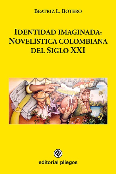 Identidad imaginada: Novelística colombiana del Siglo XXI