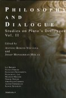 Philosophy and Dialogue : Studies on Plato's Dialogues. Volume 2