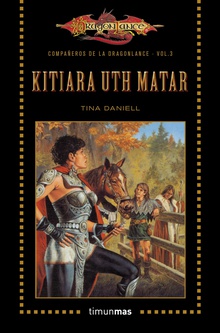 Compañeros de la Dragonlance nº 03/06 Kitiara Uth Matar