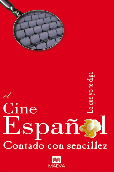 El Cine español contado con sencillez