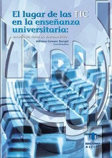 El lugar de las TIC en la enseñanza universitaria.