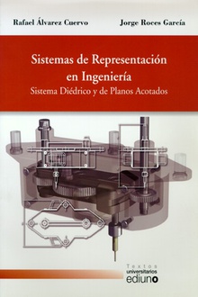 Sistemas de representación en ingeniería. Sistema diédrico y de planos acotados