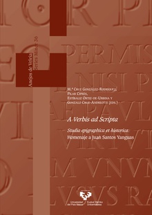 A Verbis ad Scripta. Studia epigraphica et historica. Homenaje a Juan Santos Yanguas