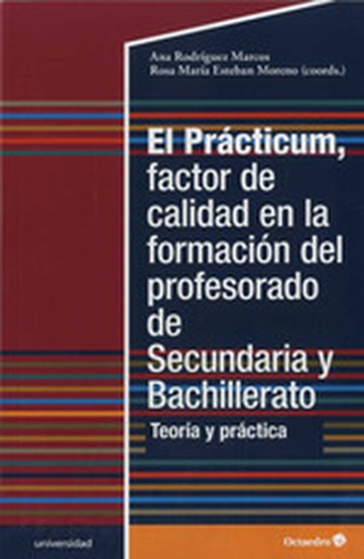 El Prcticum, factor de calidad en la formacin del profesorado de Secundaria y Bachillerato