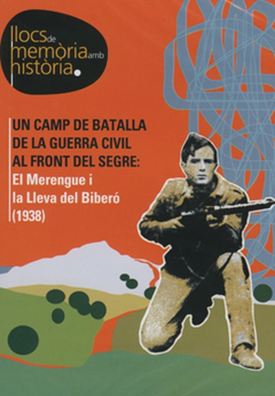 Un camp de batalla de la Guerra Civil al front del Segre: El Merengue i la Lleva del Biberó (1938).