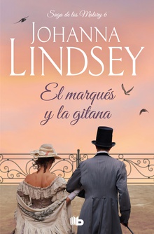 El marqués y la gitana (Saga de los Malory 6)