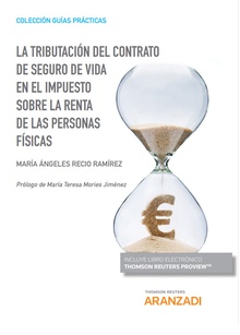 La tributación del contrato de seguro de vida en el Impuesto sobre la Renta de las Personas Físicas (Papel + e-book)