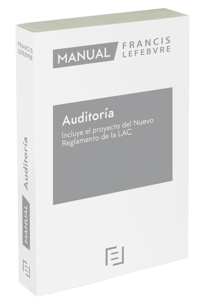 Manual de Auditoría – Incluye el Proyecto del nuevo Reglamento de la LAC