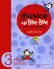 Fem música amb els Bum-Bum. Educació Infantil. Parvulari 3 anys. Llibre Guia + CD