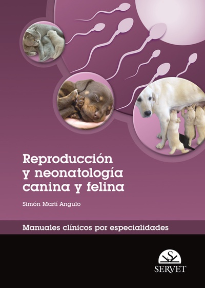 Reproducción y neonatología canina y felina. Manuales clínicos por especialidades