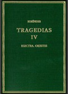 Tragedias. Vol. IV. Electra. Orestes