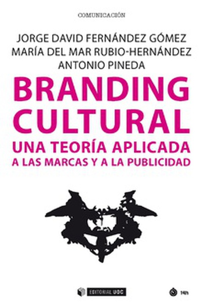 Branding cultural. Una teoría aplicada a las marcas y a la publicidad