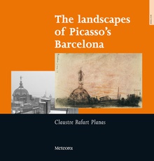 The landscapes of Picasso's Barcelona
