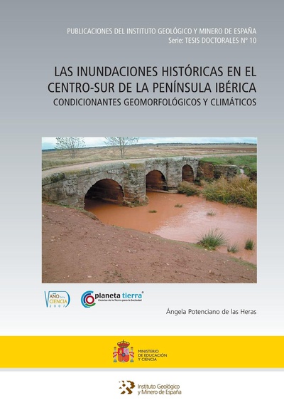Las inundaciones históricas en el Centro-Sur de la Península Ibérica "condicionantes geomorfológicos y climáticos"