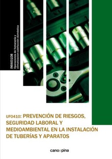 UF0410 Prevención de riesgos , seguridad laboral y medioambiental en la instalación de tuberías y aparatos