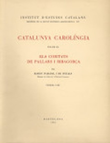 Catalunya carolingia. Volum 3. Primera Part. Els comtats de Pallars i Ribagorça