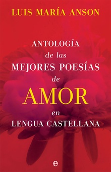 Antología de las mejores poesías de amor en lengua castellana