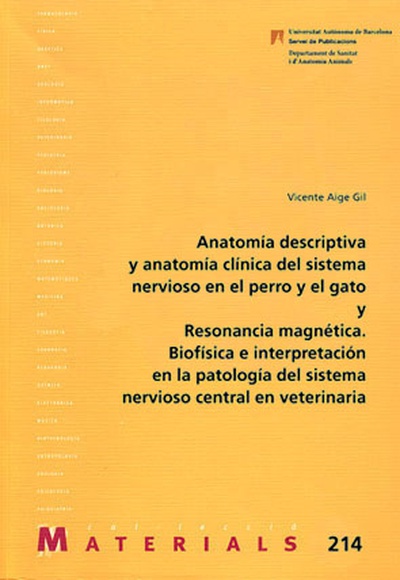 Anatomía descriptiva y anatomía clínica del sistema nervioso en el perro y el gato y Resonancia magnética