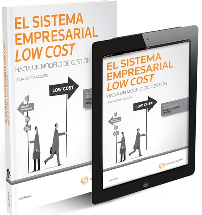 El sistema empresarial low cost: Hacia un modelo de gestión (Papel + e-book)