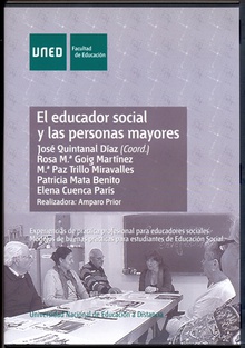 El educador social y las personas mayores. Experiencias de práctica profesional para educadores sociales. Modelos de buenas prácticas para estudiantes de educación social