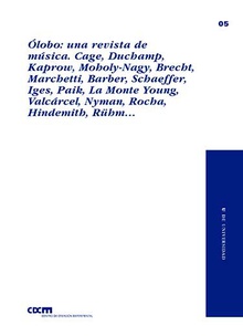 Ólobo: una revista de música. Cage, Duchamp, Kaprow, Moholy-Nagy, Brecht, Marchetti, Barber, Schaeffer, Iges, Paik, La Monte Young,Valcárcel, Nyman, Rocha, Hindemith, Rühm…
