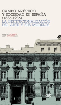 Campo artístico y sociedad en España (1836-1936)