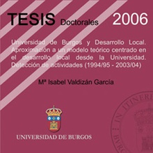 Universidad de Burgos y Desarrollo Local: Aproximación a un modelo teórico centrado en el desarrollo local desde la Universidad. Detección de actividades (1994/95 - 2003/04)