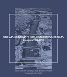 Nuevas miradas y exploraciones urbanas. Zaragoza 1968-2018