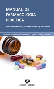 Manual de farmacología práctica. Hipertensión arterial, diabetes mellitus y dislipemias. Guía rápida para el estudiante de enfermería en prácticas