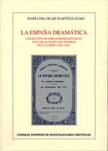 La España dramática : colección de obras representadas con aplauso en los teatros de la corte (1849-1881)