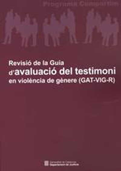 Revisió de la Guia d'avaluació del testimoni en violència de gènere (GAT-VIG-R)