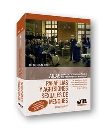 Atlas práctico-criminológico de psicometría forense (Volumen IV: Parafilias y agresiones sexuales de menores)