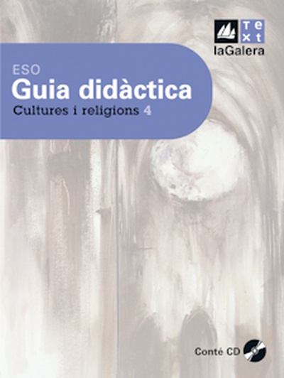 Guia didàctica Cultures i religions 4t curs ESO Edició LOE