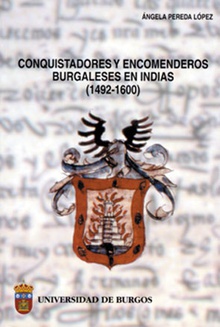 Conquistadores y encomenderos burgaleses en Indias (1492-1600)