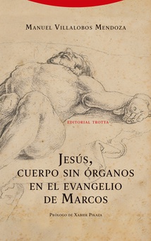 Jesús, cuerpo sin órganos en el evangelio de Marcos