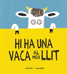 Hi ha una vaca al meu llit