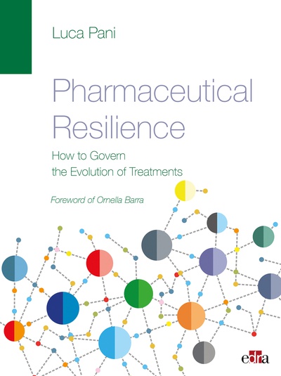 Pharmaceutical Resilience. How to Govern the Evolution of Treatments