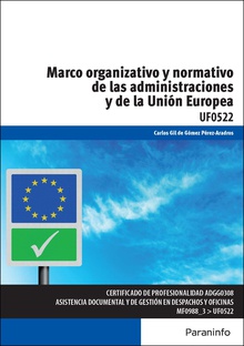 Marco organizativo y normativo de las Administraciones Públicas y de la Unión Europea