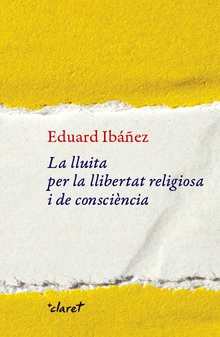 La lluita per la llibertat religiosa i de consciència