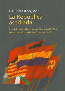 La república asediada: Hostilidad internacional y conflictos internos