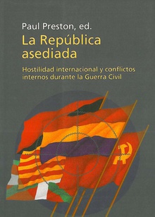 La república asediada: Hostilidad internacional y conflictos internos