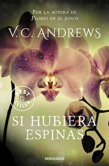 Si hubiera espinas (Saga Dollanganger 3)