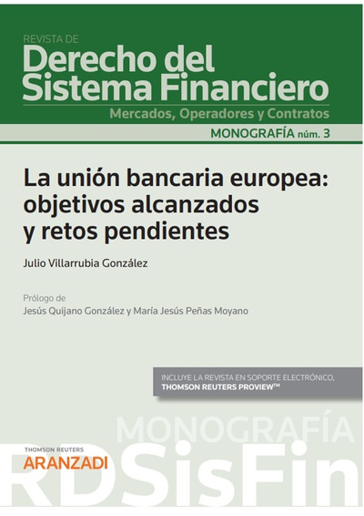 La unión bancaria europea: objetivos alcanzados y retos pendientes (Papel + e-book)