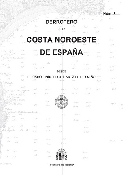 Derrotero de la costa noroeste de España desde el cabo Finisterre hasta el río Miño